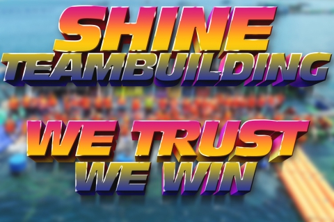 TEAMBUILDING SHINE - WE TRUS - WE WIN 2021