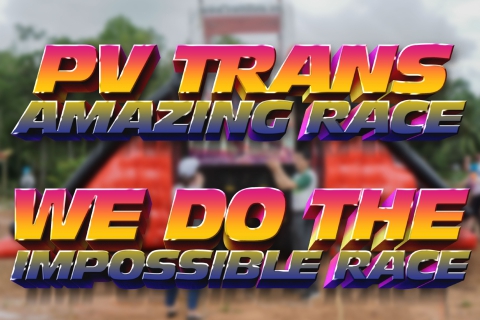 PV TRANS - AMAZING RACE WE DO THE IMPOSSIBLE RACE