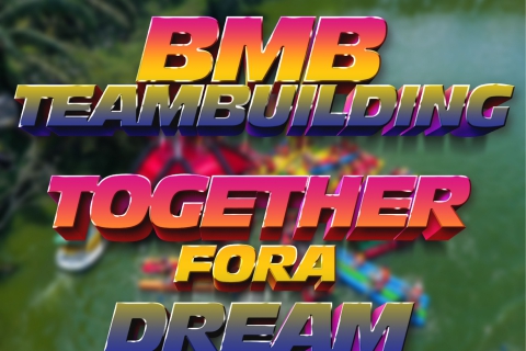 BMB TEAMBUIDING - TOGETHER FORA DREAM