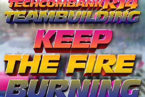 TECHCOMBANK R14 - TEAMBUILDING KEEP THE FIRE BURNING