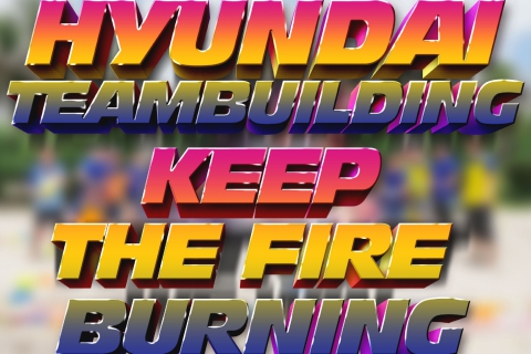 HYUNDAI VIỆT NHÂN - TEAMBUIDLING 2019 - KEEP THE FIRE BURNING