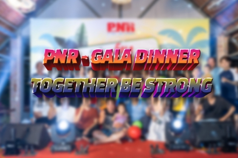 PNR GALA DINNER - TOGETHER BE STRONG