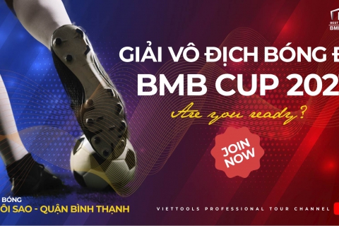 GIẢI VÔ ĐỊCH BÓNG ĐÁ - BMB CUP 2021